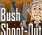 Bush Shoot Out - Bush Shoot Out