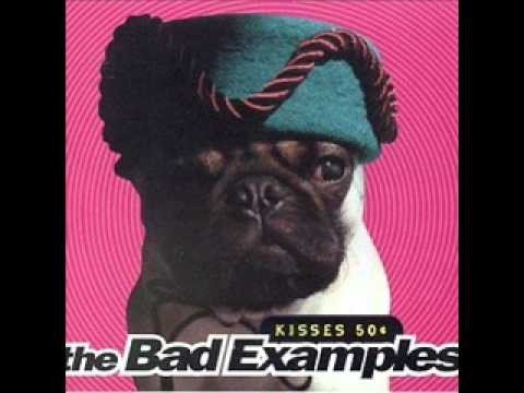 Bad Examples » The Bad Examples - It's Over Now. wmv