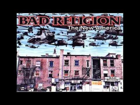 Bad Religion » Bad Religion - Believe It - The New America.wmv