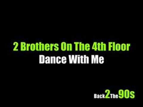 2 Brothers On The 4th Floor » 2 Brothers On The 4th Floor - Dance With Me