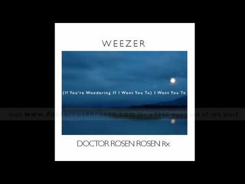 Weezer » Weezer - I Want You To (Doctor Rosen Rosen Remix)