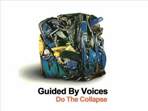 Guided By Voices » Guided By Voices - Do The Collapse - Hold On Hope