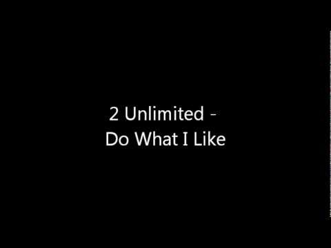 2 Unlimited » 2 Unlimited - Do What I Like
