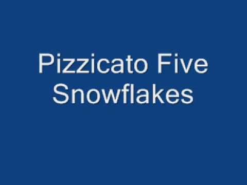Pizzicato Five » Pizzicato Five Snowflakes