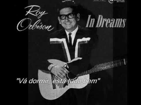 Roy Orbison » Roy Orbison - in dreams (traduÃ§Ã£o)
