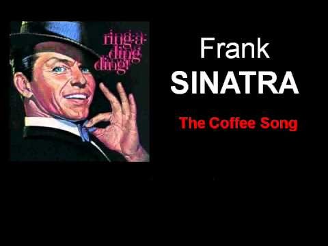Frank Sinatra » The Coffee Song (Frank Sinatra - with Lyrics)