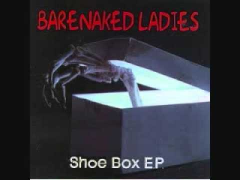 Barenaked Ladies » Barenaked Ladies - Shoe Box (Radio Remix)