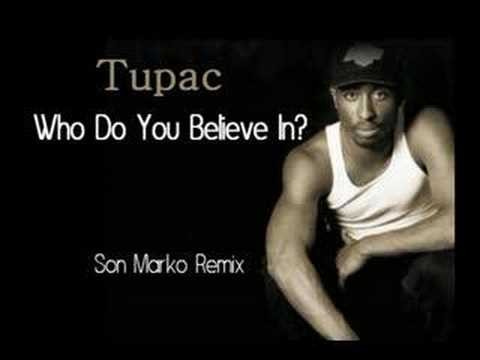 2Pac » 2Pac - Who Do U Believe In? ( Remix)