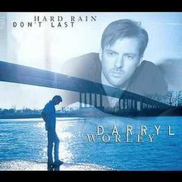 Darryl Worley » Darryl Worley - Second Wind  Hard Rain Don't Last