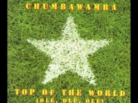 Chumbawamba » Chumbawamba - Top Of The World (OlÃ©, OlÃ©, OlÃ©)