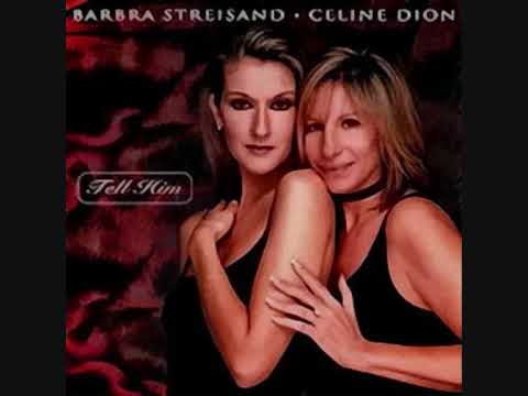 Barbra Streisand » Celine Dion and Barbra Streisand Tell Him
