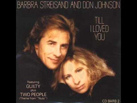 Barbra Streisand » Barbra Streisand & Don Johnson - Till I Loved You