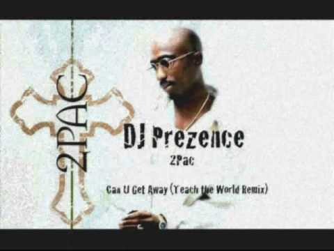 2Pac » DJ Prezence - 2Pac - Can U Get Away