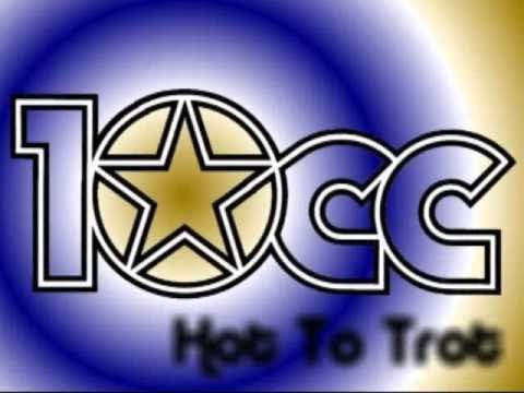 10cc » 10cc - Hot To Trot