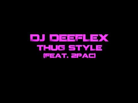2Pac » 2Pac I Thug Style I (DJ DeeFLeX Remix)