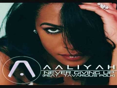 Aaliyah » Aaliyah- Never Giving Up [With Lyrics + CDQ]
