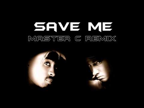 2Pac » 2Pac & Eminem | Save Me | (Master C Remix)