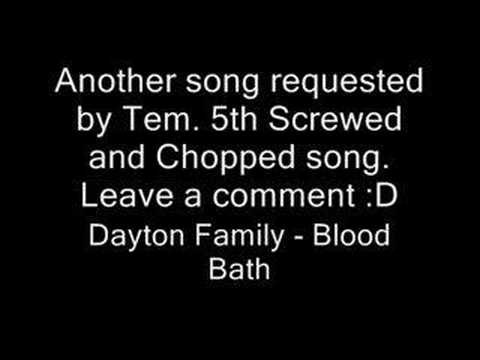 Dayton Family » Dayton Family - Blood Bath (Screwed and Chopped)