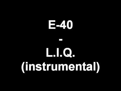 E-40 » E-40 - L I Q  (instrumental)