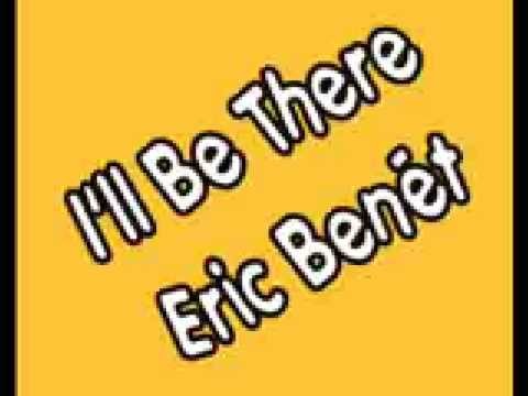 Eric Benet » I'll Be There - Eric Benet