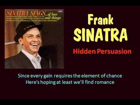 Frank Sinatra » Hidden Persuasion (Frank Sinatra - with Lyrics)