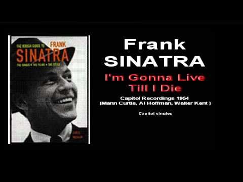 Frank Sinatra » Frank Sinatra - I'm Gonna Live Till I Die (1954)