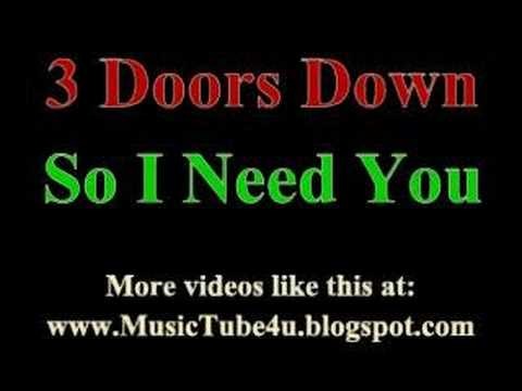 3 Doors Down » 3 Doors Down - So I Need You (lyrics & music)
