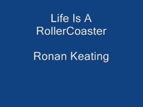 Ronan Keating » Life Is A RollerCoaster Ronan Keating *Lyrics*