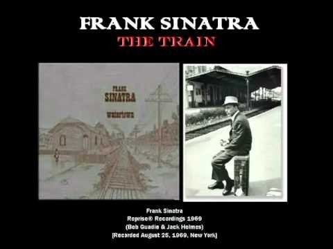 Frank Sinatra » Frank Sinatra - The Train ( Reprise 1969 )