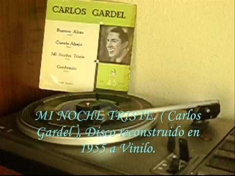 Carlos Gardel » Carlos Gardel.- (  MI NOCHE TRISTE. Tango. )