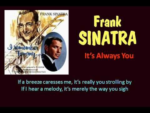 Frank Sinatra » It's Always You (Frank Sinatra - with Lyrics)