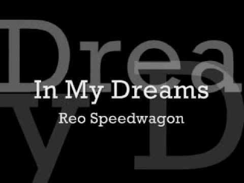Reo Speedwagon » Reo Speedwagon - In My Dreams Lyrics