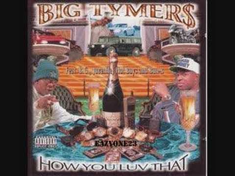 Big Tymers » Big Tymers - How U Luv That (Feat Lil' Wayne)