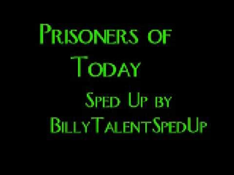 Billy Talent » Billy Talent - Prisoners of Today (Sped Up)