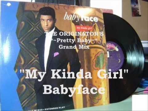 Babyface » Babyface - My Kinda Girl (The Orgntr's Grand Mix)