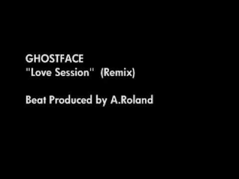 Ghostface Killah » Ghostface Killah "Love Session"  (A.Roland Remix)