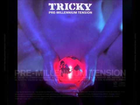 Tricky » Vent-Tricky (Pre-Millennium Tension).wmv