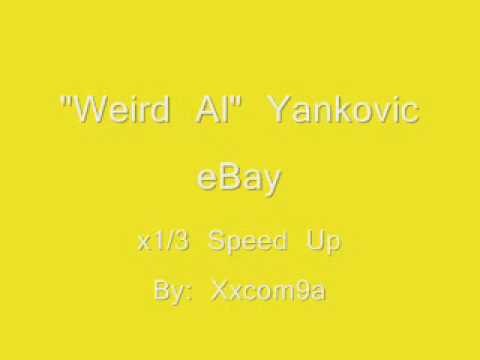 Weird Al Yankovic » Weird Al Yankovic - eBay (x1/3 Speed Up)