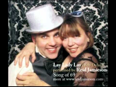 Bob Dylan » Lay Lady Lay (Bob Dylan) Reid Jamieson