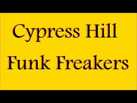 Cypress Hill » Cypress Hill - Funk Freakers