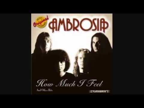 Ambrosia » Ambrosia - How much I feel
