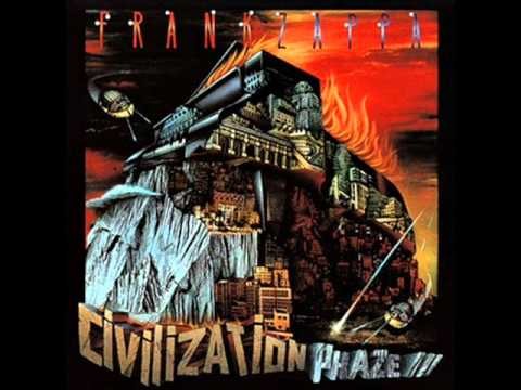 Frank Zappa » Frank Zappa - Civilization Phaze III (Part 2)