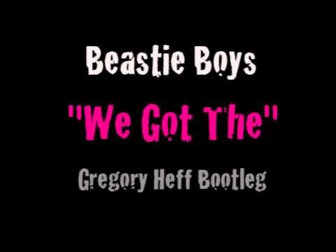 Beastie Boys » Beastie Boys - We Got The (Gregory Heff Bootleg)
