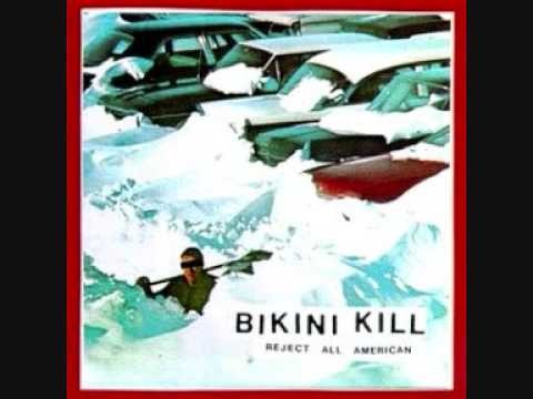 Bikini Kill » Bikini Kill - Reject All American