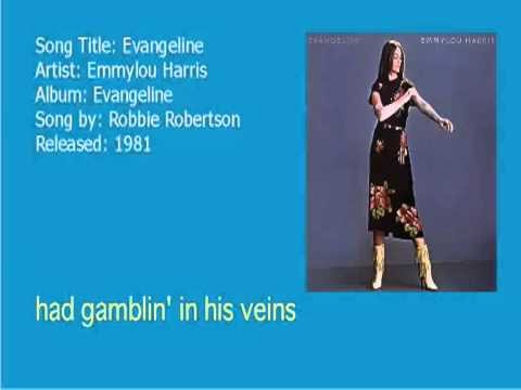Emmylou Harris » Emmylou Harris - Evangeline (with lyrics)