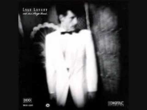 Lyle Lovett » Lyle Lovett - If You Were To Wake Up