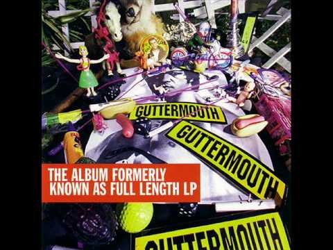 Guttermouth » Guttermouth Where Was I?