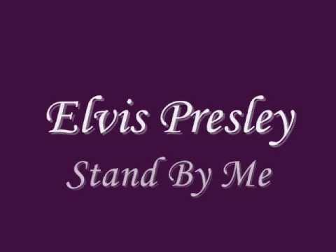 Elvis Presley » Elvis Presley Stand By Me (lyrics)