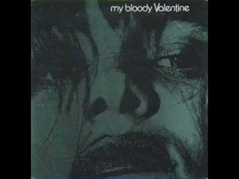 My Bloody Valentine » My Bloody Valentine - I Need No Trust