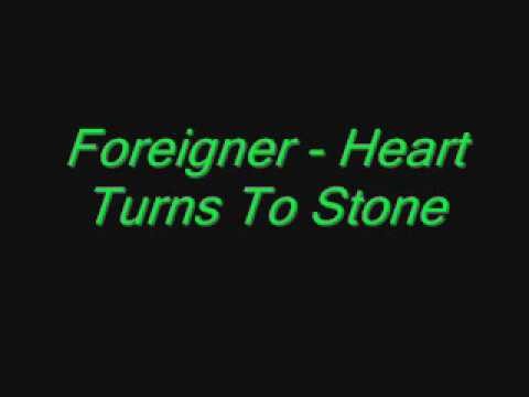Foreigner » Foreigner - Heart Turns To Stone
